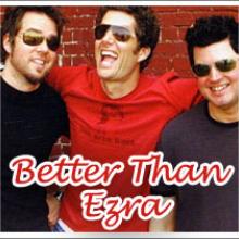 Better Than Ezra